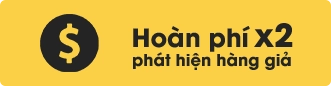 Hoàn phí X2 khi phát hiện hàng giả